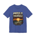 Copy of Prove it to yourself T‑Shirt
