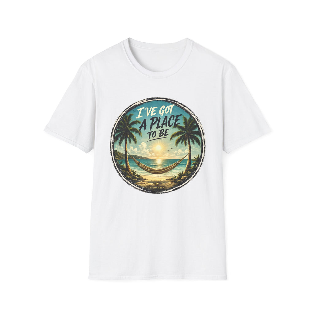 I've got a place to be T-Shirt