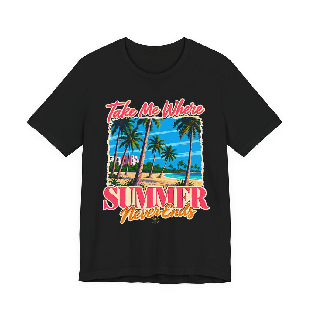 Take Me Where Summer Never Ends T-Shirt
