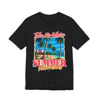 Take Me Where Summer Never Ends T-Shirt