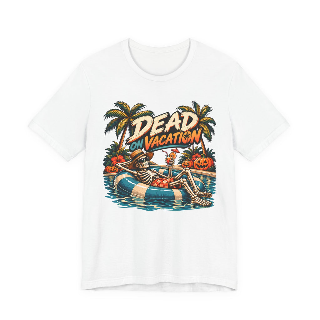 Dead On Vacation T-Shirt