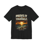 Copy of Prove it to yourself T‑Shirt