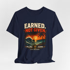 Copy of Earned not Given T‑Shirt