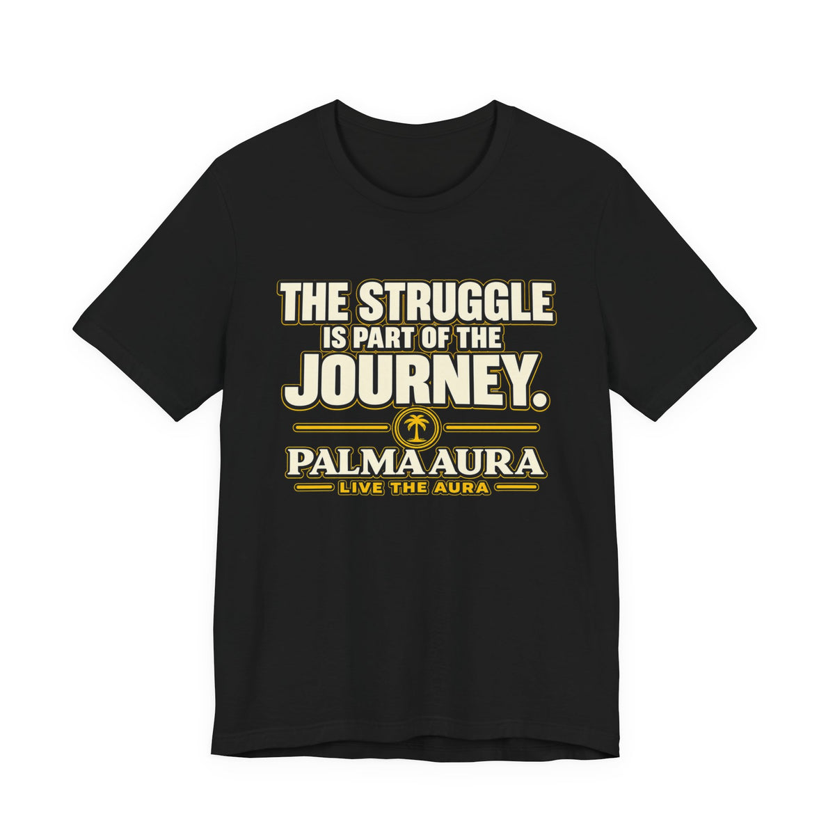 Copy of The struggle is part of the journey T‑Shirt