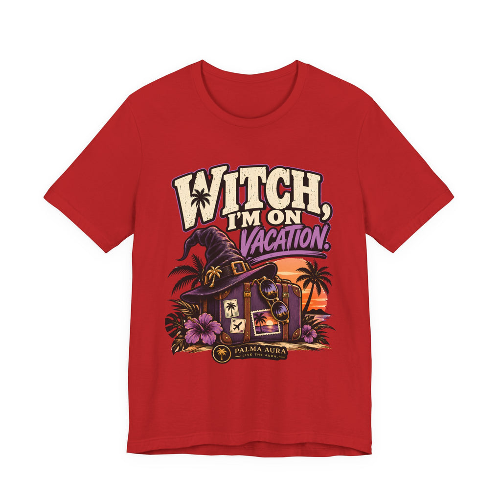 Witch I'm On Vacation  T-Shirt