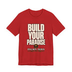 Build your paradise T‑Shirt