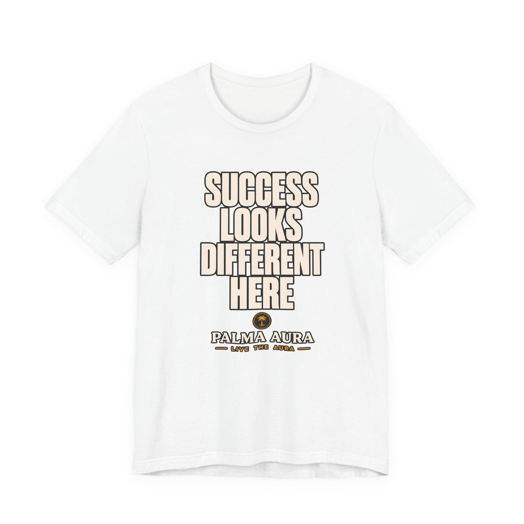 Copy of Success Looks Different Here T‑Shirt