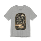 You only live once, but if you do it right, once is enough T‑Shirt
