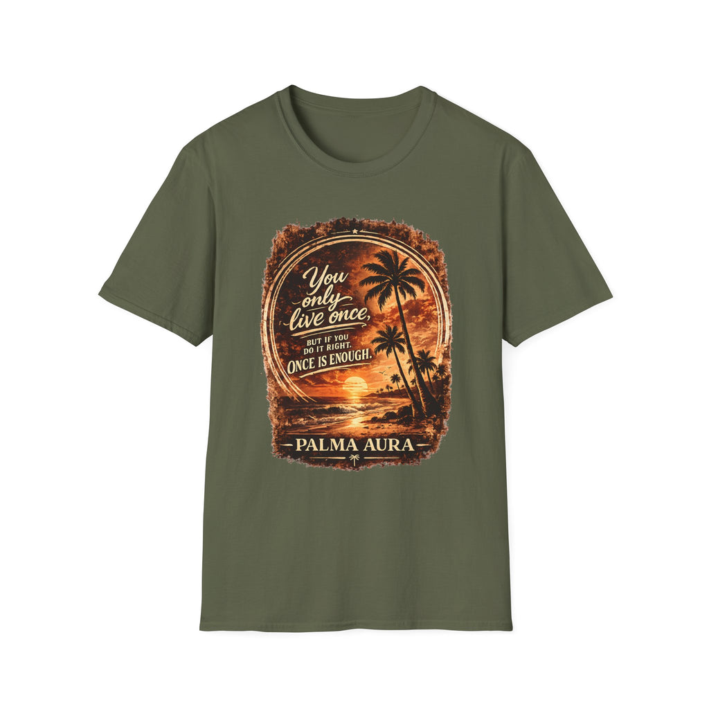 Palma Aura You only live once T-Shirt