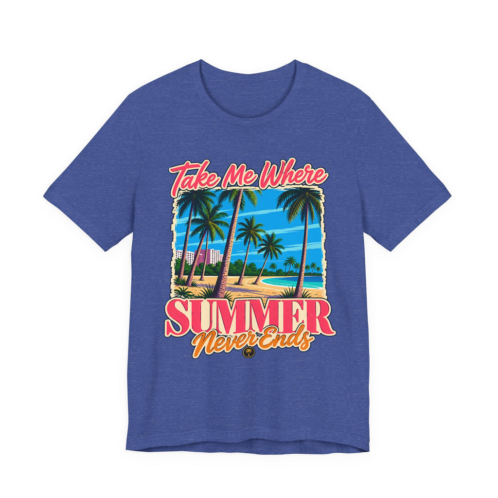 Take Me Where Summer Never Ends T-Shirt