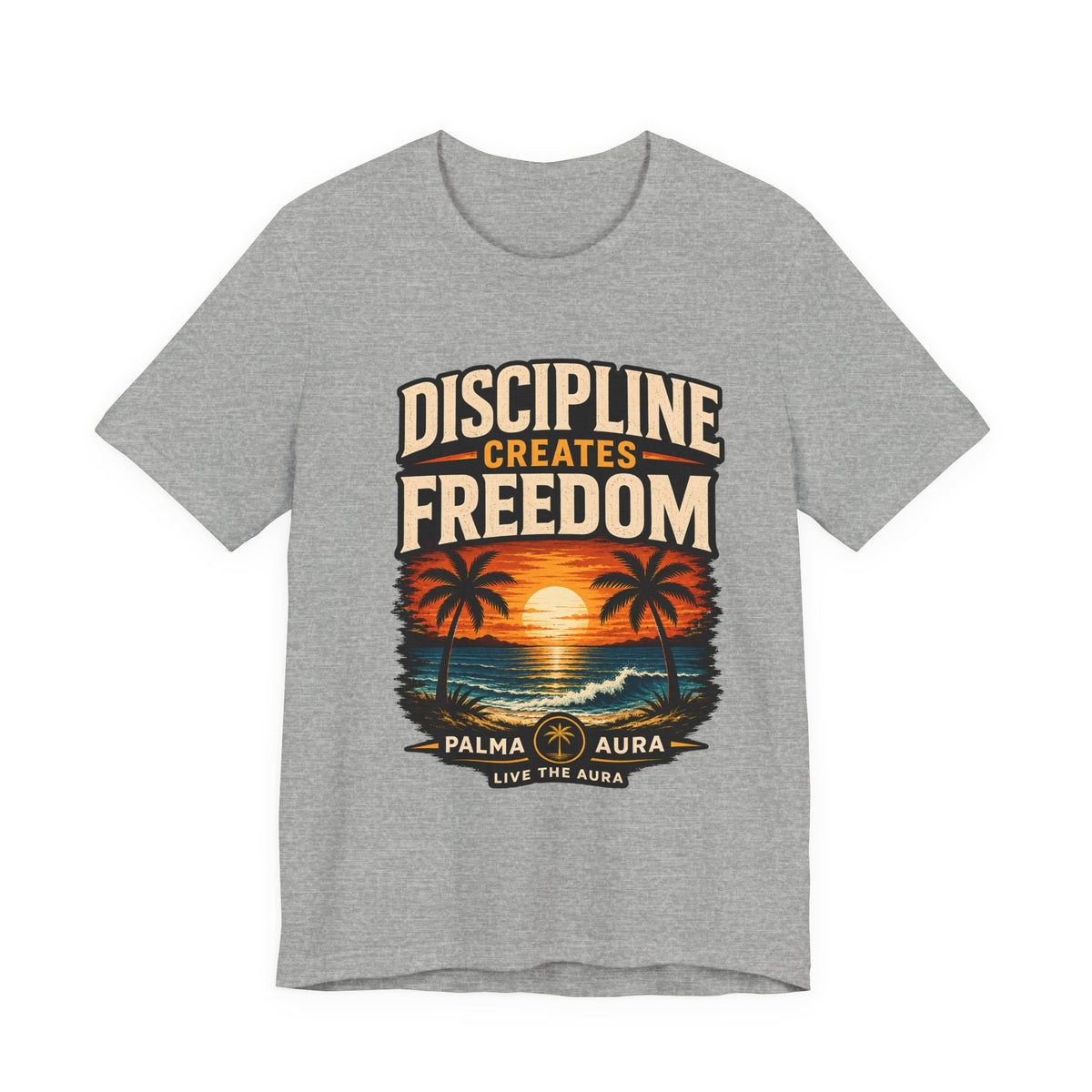 Copy of Discipline creates freedom collection 1 T‑Shirt