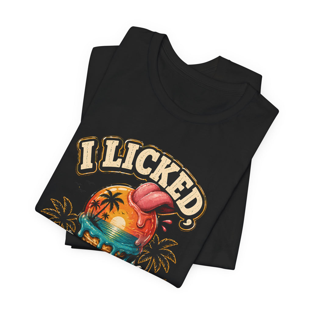 Copy of I licked so it's mine T‑Shirt