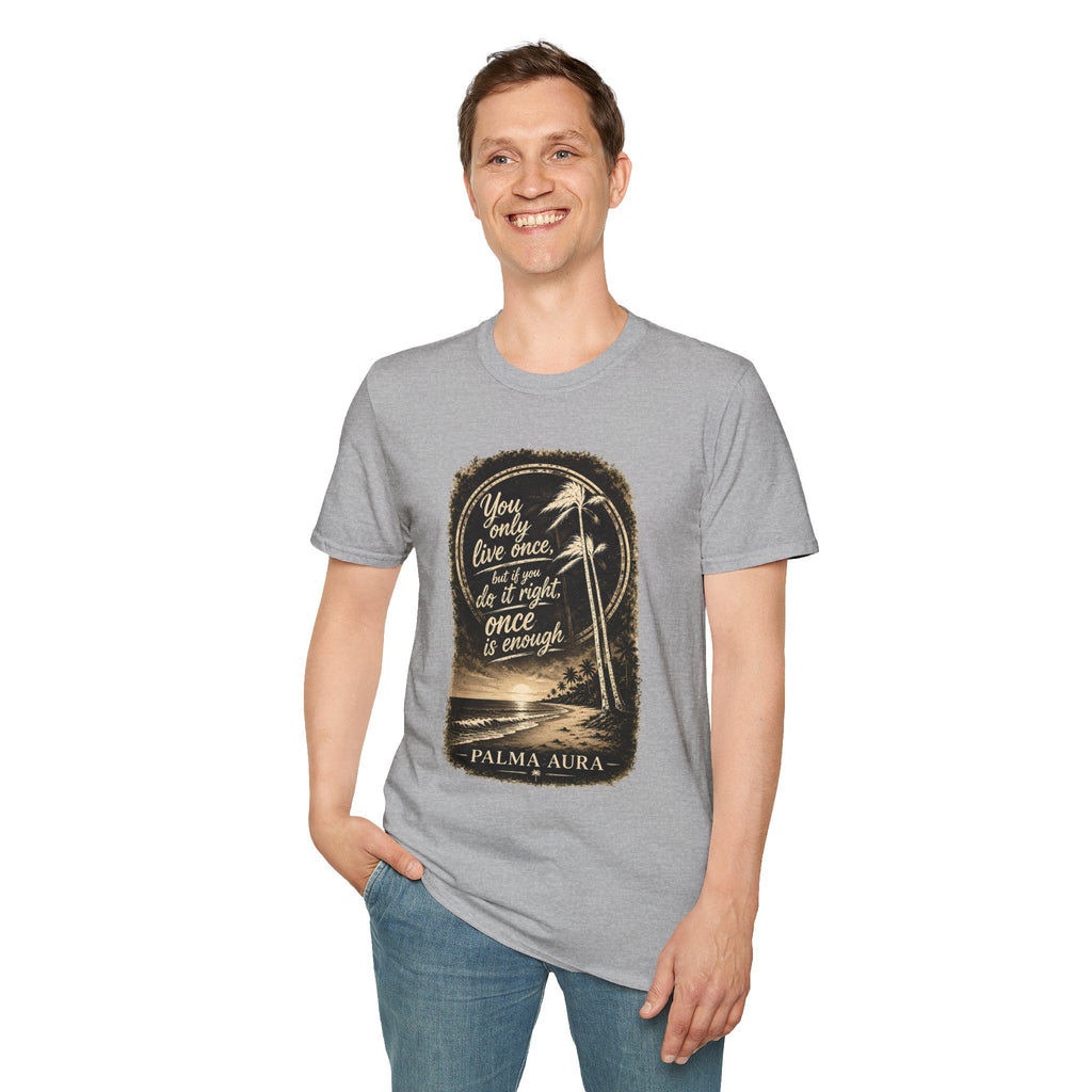 Palma Aura You only live once version 2 T-Shirt