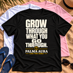 Grow Through what you go through T‑Shirt