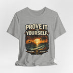 Copy of Prove it to yourself T‑Shirt