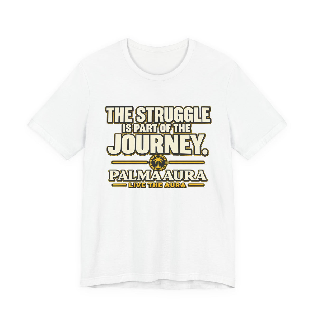 Copy of The struggle is part of the journey T‑Shirt