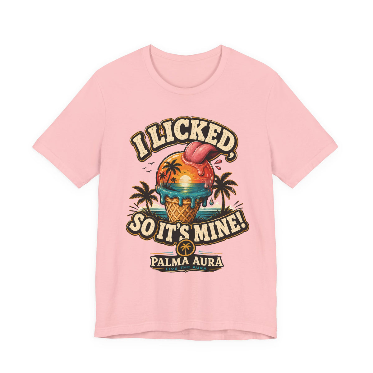 I licked so it's mine T‑Shirt
