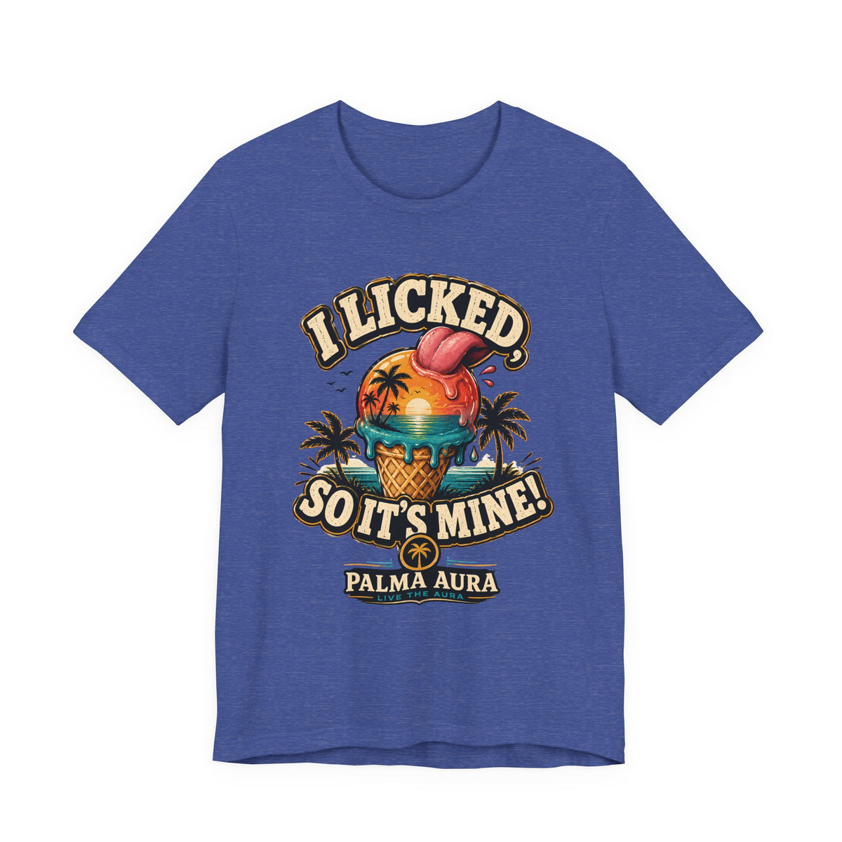 Copy of I licked so it's mine T‑Shirt