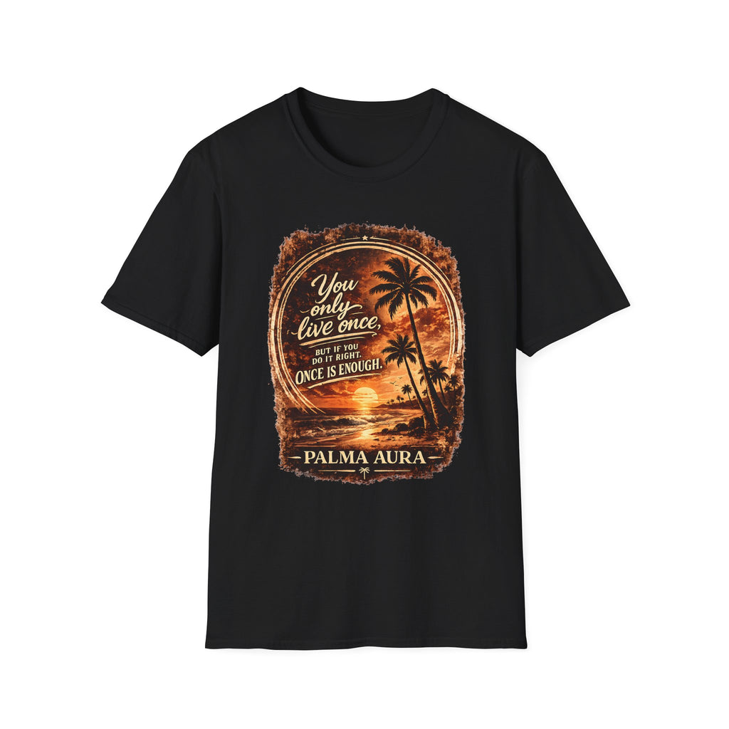 Palma Aura You only live once T-Shirt