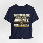 Copy of The struggle is part of the journey T‑Shirt