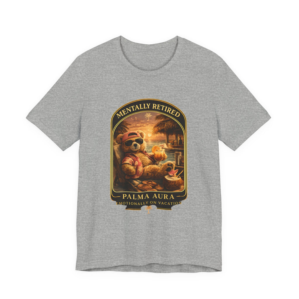 Copy of Mentally Retired T‑Shirt
