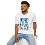 I've got a place to be blue version T-Shirt