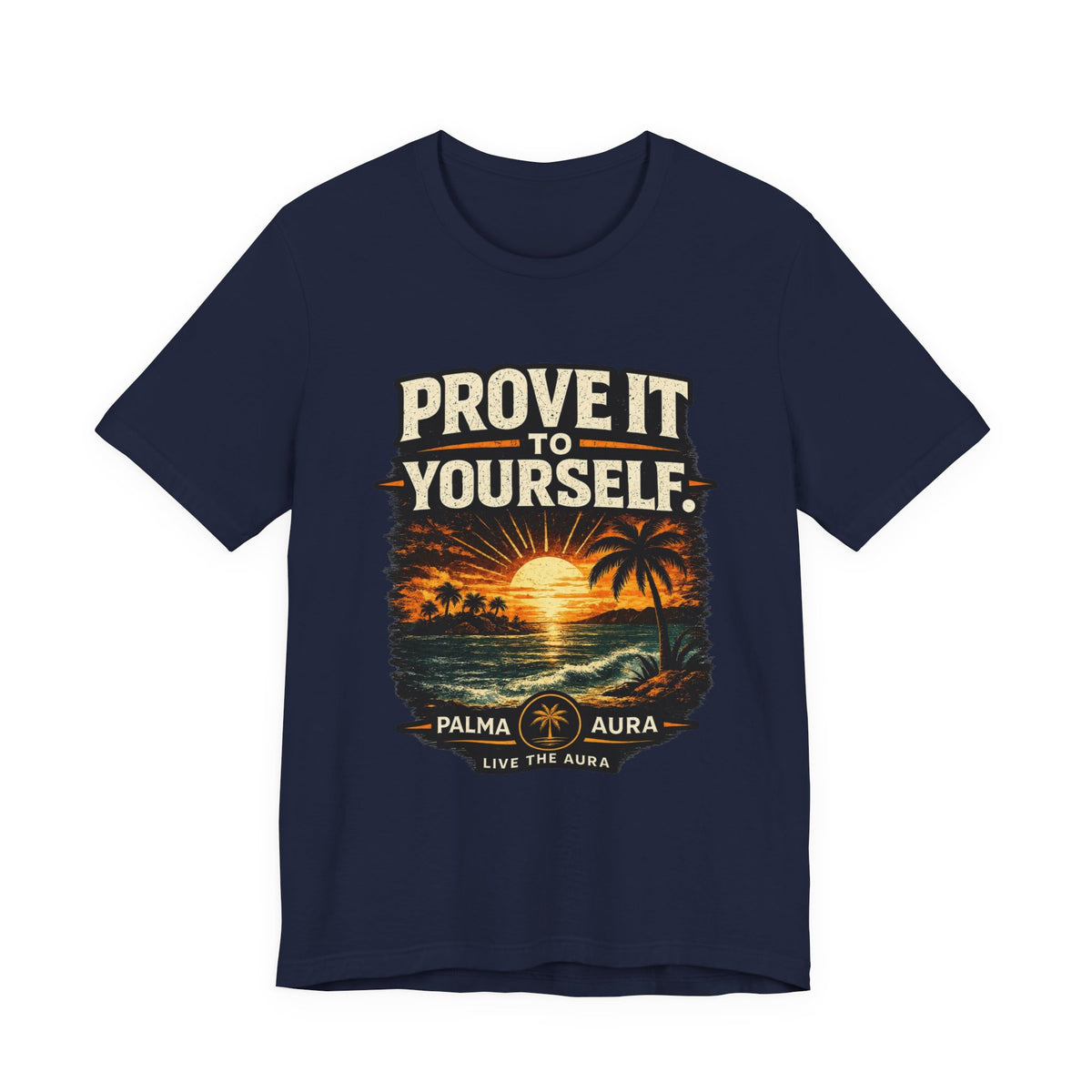Copy of Prove it to yourself T‑Shirt