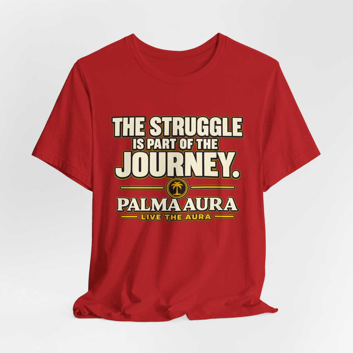 Copy of The struggle is part of the journey T‑Shirt