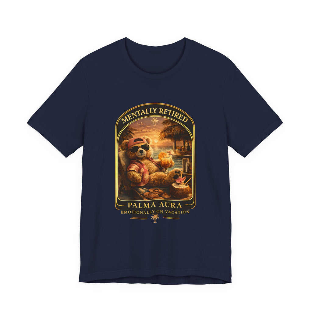 Copy of Mentally Retired T‑Shirt