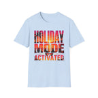 Holiday Mode Activated T-Shirt