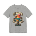 Copy of I licked so it's mine T‑Shirt