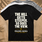 The Hill get steeper. So does the view T‑Shirt