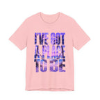 Copy of I've got a place to be purple version T‑Shirt