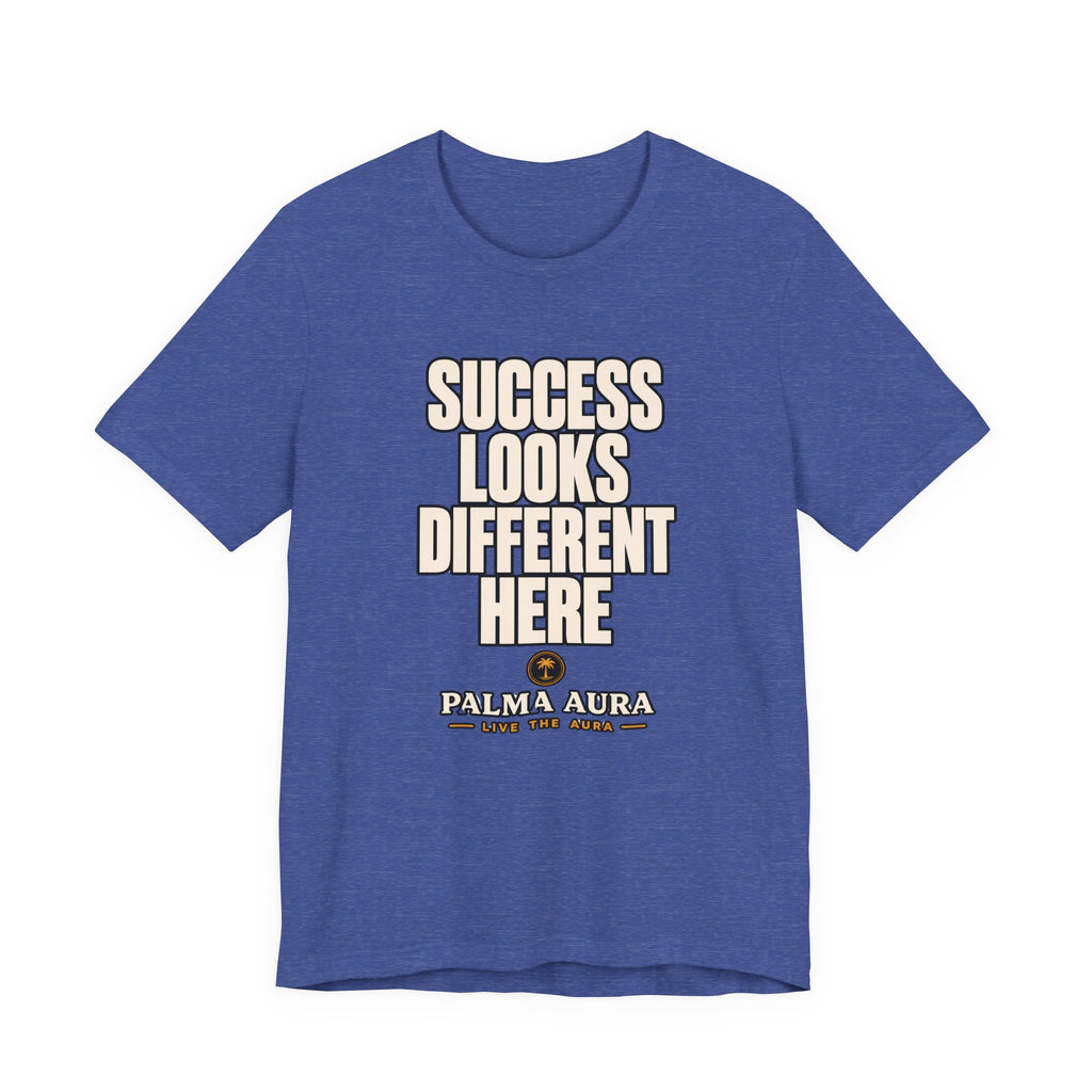 Copy of Success Looks Different Here T‑Shirt