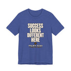 Copy of Success Looks Different Here T‑Shirt