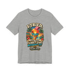 Copy of I Tried and now I can't live without it T‑Shirt