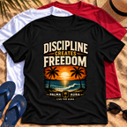 Copy of Discipline creates freedom collection 1 T‑Shirt