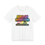 Copy of Aura On Worried Gone T‑Shirt