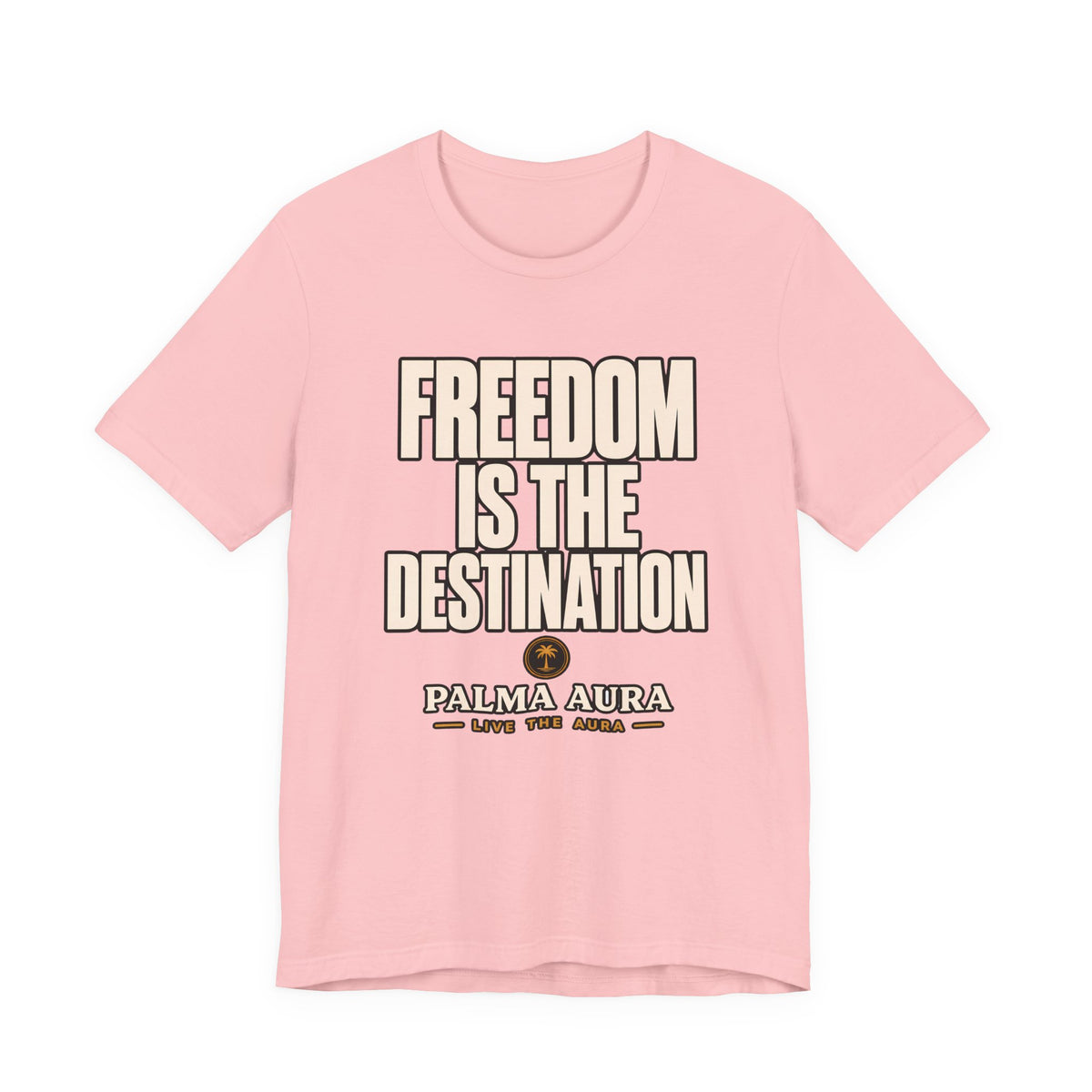 Copy of Freedom is the Destination T‑Shirt