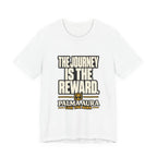 Copy of The Journey is the Reward T‑Shirt
