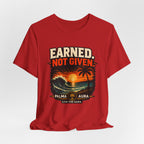 Copy of Earned not Given T‑Shirt