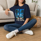 I've got a place to be blue version T-Shirt