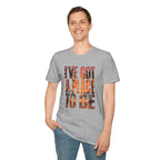 I've got a place to be orange version 2 T-Shirt