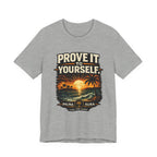 Copy of Prove it to yourself T‑Shirt