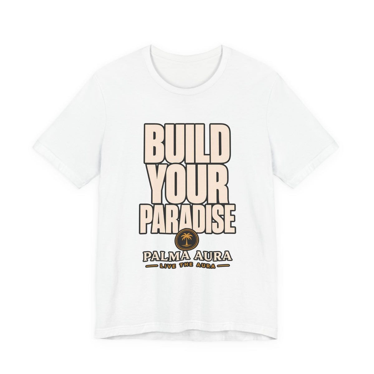 Build your paradise T‑Shirt