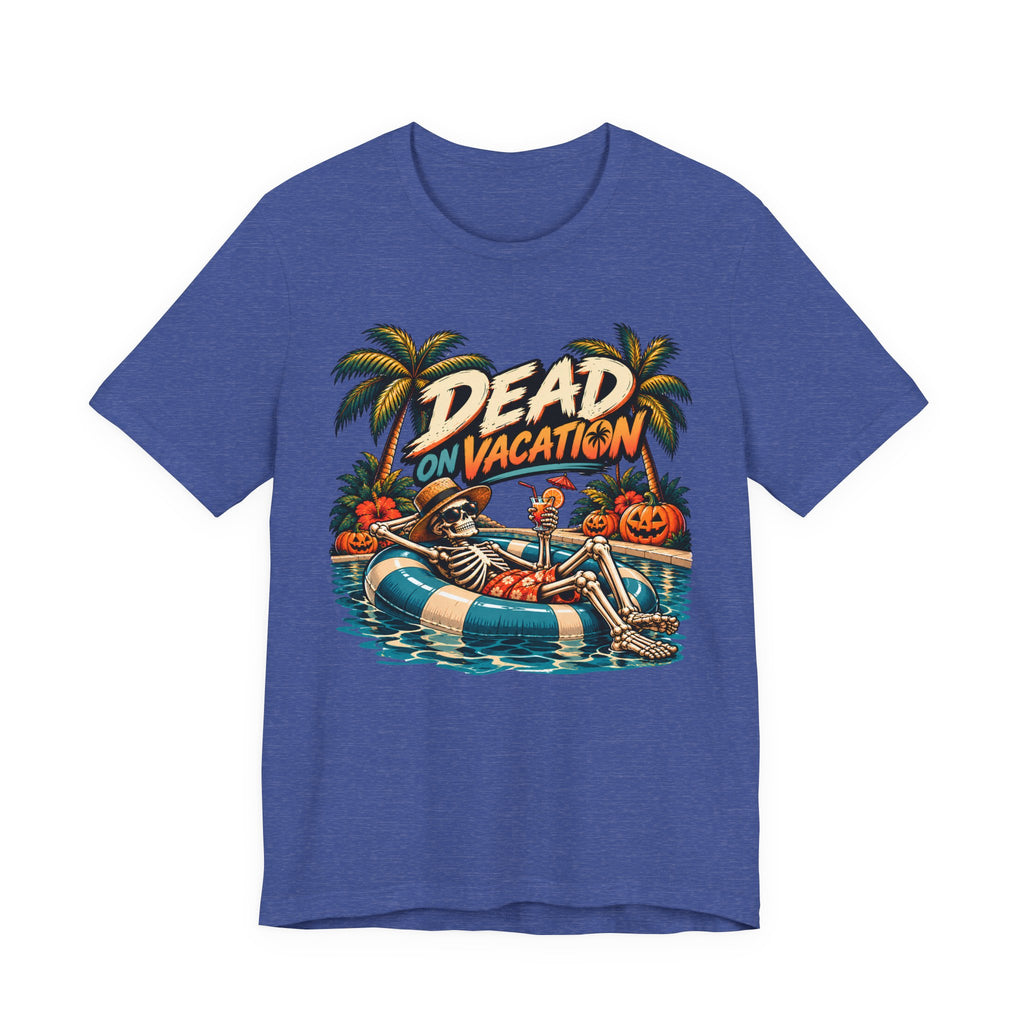 Dead On Vacation T-Shirt