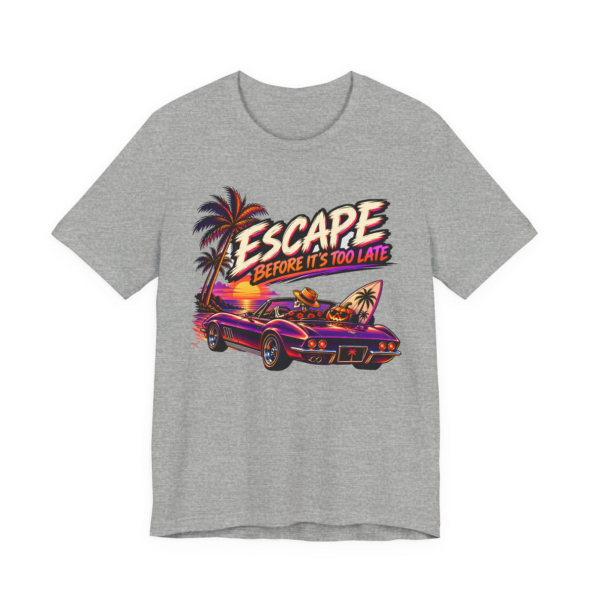Escape Before Is To Late T-Shirt
