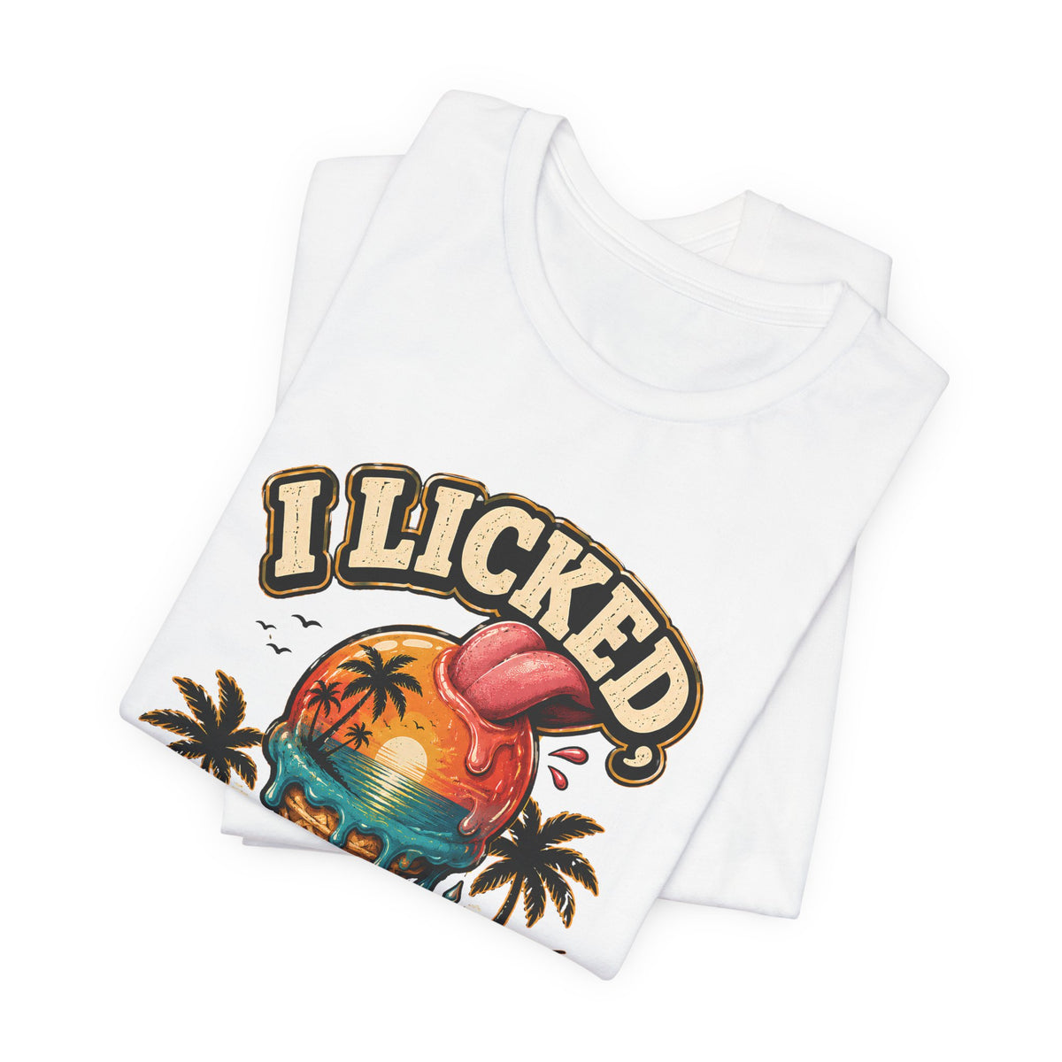 Copy of I licked so it's mine T‑Shirt