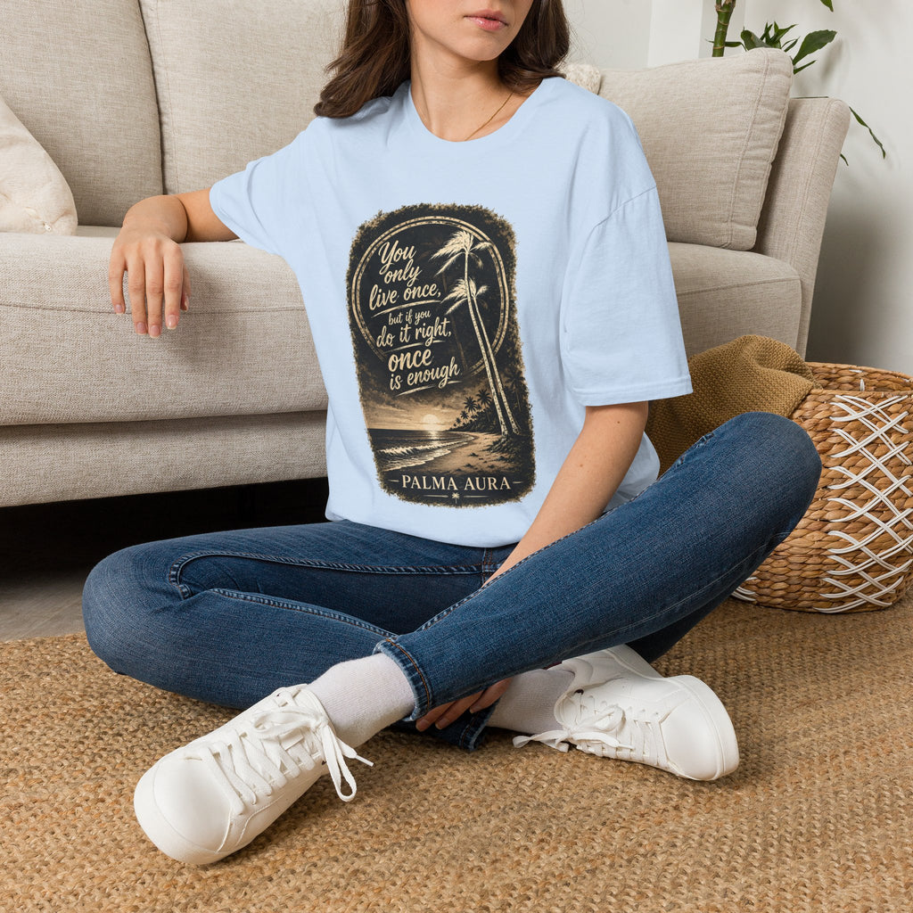 Palma Aura You only live once version 2 T-Shirt