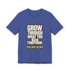 Copy of Grow Through what you go through T‑Shirt